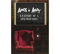 Amos 'N Andy: Anatomy of a Controversy