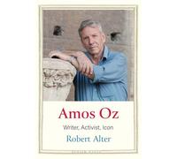Amos Oz: Writer, Activist, Icon