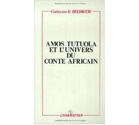 Amos Tutuola Et L'univers Du Conte Africain
