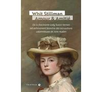 Amour & Amitié - Où La Fascinante Lady Susan Verson Est Entièrement Blanchie Des Accusations Calomnieuses De Jane Austen