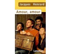 Amour, amour - Jacques Henrard - Lansman Eds - broché - Théâtre