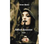 Amour Assassin: Poésie