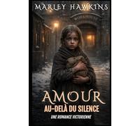 AMOUR AU-DELÀ DU SILENCE: UNE ROMANCE VICTORIENNE