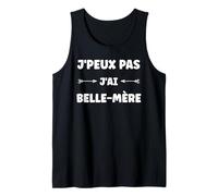 Amour Belle Maman Humour j'peux Pas J'Ai Belle mère Débardeur