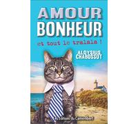 AMOUR BONHEUR et tout le tralala !
