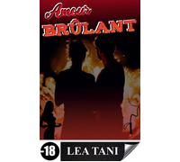 Amour brûlant - Lea Tani - Lea Tani - ebook (ePub) - Livre