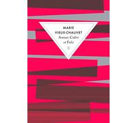 Amour, colère et folie