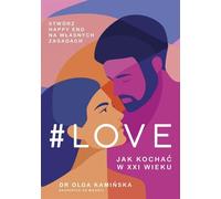 #Amour Comment aimer au 21ème siècle - Olga Kaminska (Buch auf Polnisch)