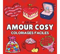 Amour Cosy: Coloriages mignons et faciles pour adultes, adolescents ou enfants