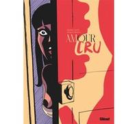 Amour Cru Gyl-N (Auteur), El Diablo (Auteur), Grégory Mardon (Dessinateur)