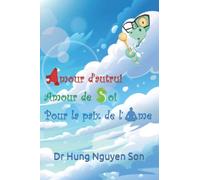 amour d'autrui, amour de soi, pour la paix de l'âme