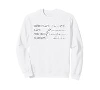 Amour de la liberté Humaine de la Terre (déclaration Positive) Sweatshirt