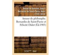 Amour De Philosophe - Bernardin De Saint-Pierre Et Félicité Didot