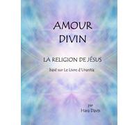 Amour Divin: LA RELIGION DE JÉSUS