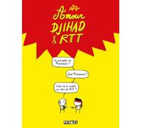 Amour, Djihad et RTT