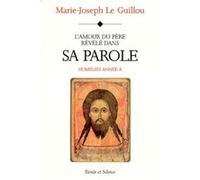 Amour du pere revele la parole Le guillou mjr (Auteur)