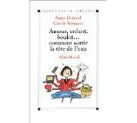 Amour, enfant, boulot... Comment sortir la tête de l'eau