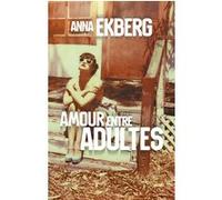 Amour entre adultes Anna Ekberg (Auteur)