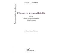 Anne de Commines – L'amour est un animal luisible – Suivi de Parler Marguerite Duras – Broché