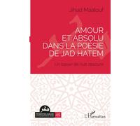 Amour et absolu dans la poésie de Jad Hatem: Un baiser de nuit obscure