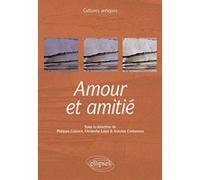 Amour et amitié Gilles Andrianne (Auteur), Christelle Laize-Gratias (Auteur), Christelle Laize-Gratias (Collection dirigée par), Jean Montenot (Auteur), Pierre Riffard (Auteur), Sophie Rochefort-Guill