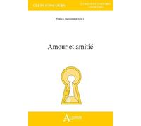 Amour Et Amitié - Homère, Euripide, Platon, Achille Tatius, Cicéron, Ovide, Sénèque, Saint Augustin