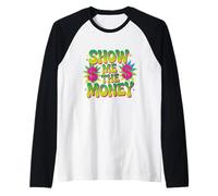 Amour et Argent J'aime l'argent Montrez-Moi l'argent Meme Funny Manche Raglan