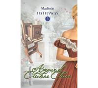 Amour et Clichés Chics: Une histoire d'Amour sous l'Ère Victorienne