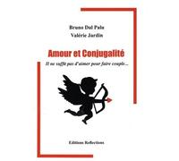 Amour Et Conjugalité - Il Ne Suffit Pas D'aimer Pour Faire Couple