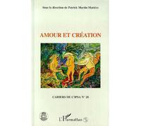 Amour et Création Cahier n°20 - Patrick Martin - L'harmattan - broché - Livre