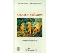 Amour et Création Patrick Martin (Auteur)