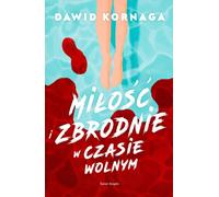 Amour et crimes en liberté - Dawid Kornaga (Buch auf Polnisch)