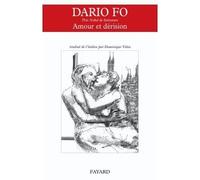 Amour et dérision - Dario Fo - Fayard - broché - Théâtre