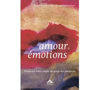 AMOUR ET éMOTIONS PRéSERVEZ Préservez votre couple du piège des émotions - Diana Richardson - Almasta Eds - relié - Etude