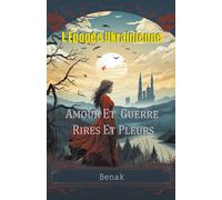 Amour Et Guerre, Rires Et Pleurs