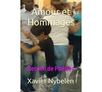Amour et Hommages: Recueil de Poésies