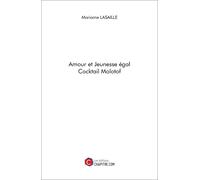 Amour Et Jeunesse Égal Cocktail Molotof