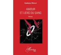 Amour et liens du sang Kadiatou Diallo (Auteur)