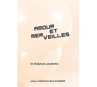 Amour et merveilles