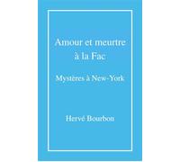 Amour et meurtre à la fac Mystères à New York - Hervé Bourbon - Librinova - broché - Roman