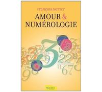 Amour Et Numérologie - Avec La Numérologie Humaniste