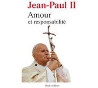 Amour et responsabilite Jean-Paul II (Auteur)