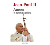 Amour et responsabilite - Jean-Paul II - Parole Et Silence Eds - broché - Essai