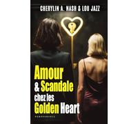Amour et Scandale chez les Golden Heart: Livre lesbien, roman lesbien