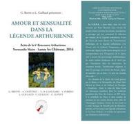 Amour et sensualite dans la legende arthurienne Collectif (Auteur)