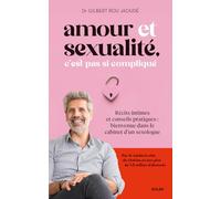Gilbert Bou Jaoude – Amour et sexualité, c'est pas si compliqué, Récits & conseils pratiques, Broché