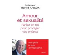 Amour et sexualité: Parlez-en tôt pour protéger vos enfants