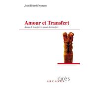 Amour et transfert Amour de transfert et amour du transfert - Jean-Richard Freymann - Eres - broché - Essai