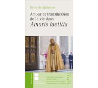 Amour et transmission de la vie dans Amoris laetitia - Brice de Malherbe - Parole Et Silence Eds - broché - Essai
