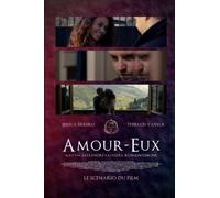 Amour-Eux: Le scénario du film